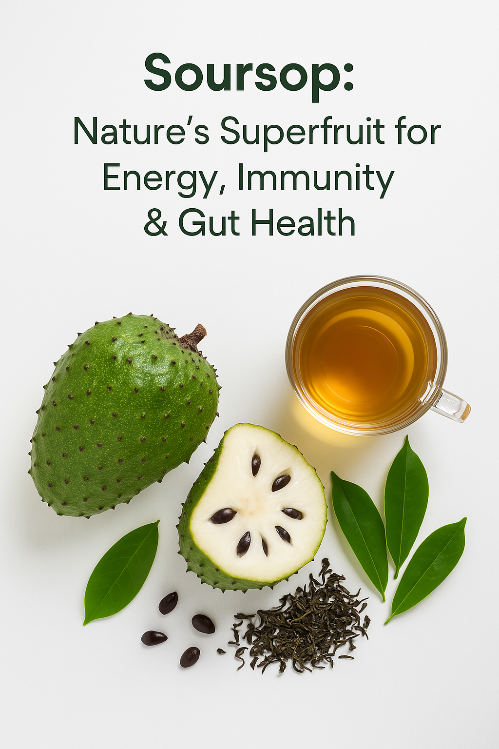 Soursop: Nature’s Superfruit for Energy, Immunity & Gut Health